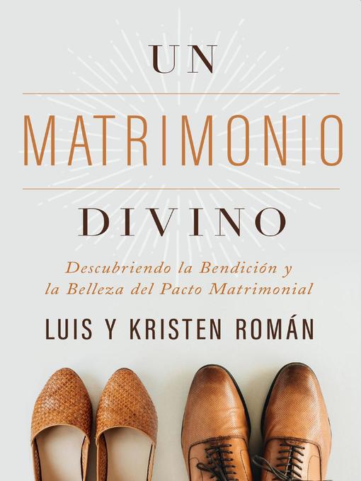 Title details for Un Matrimonio Divino by Luis Román - Available